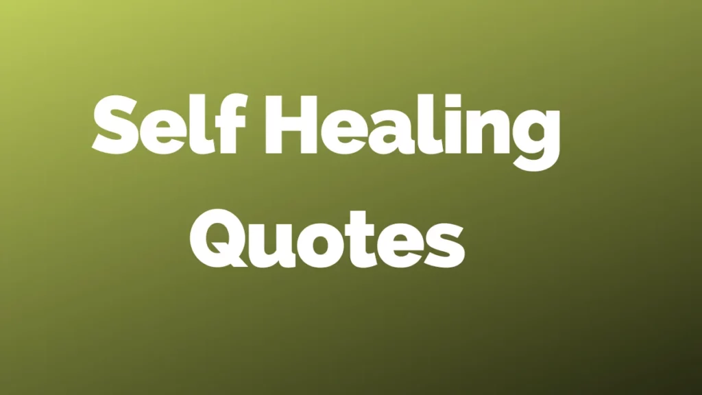 Self-healing Quotes